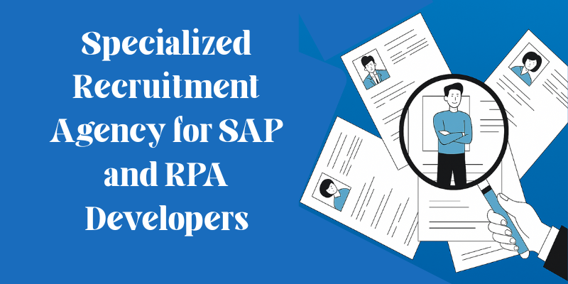 Specialized Recruitment Agency for SAP and RPA Developers